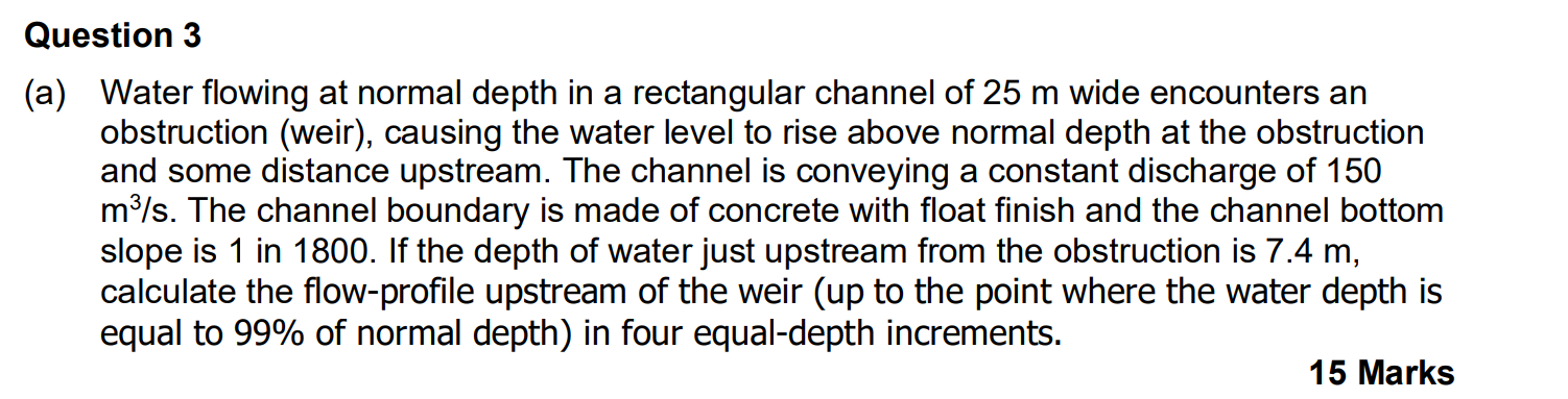Solved Question 3(a) ﻿Water flowing at normal depth in a | Chegg.com