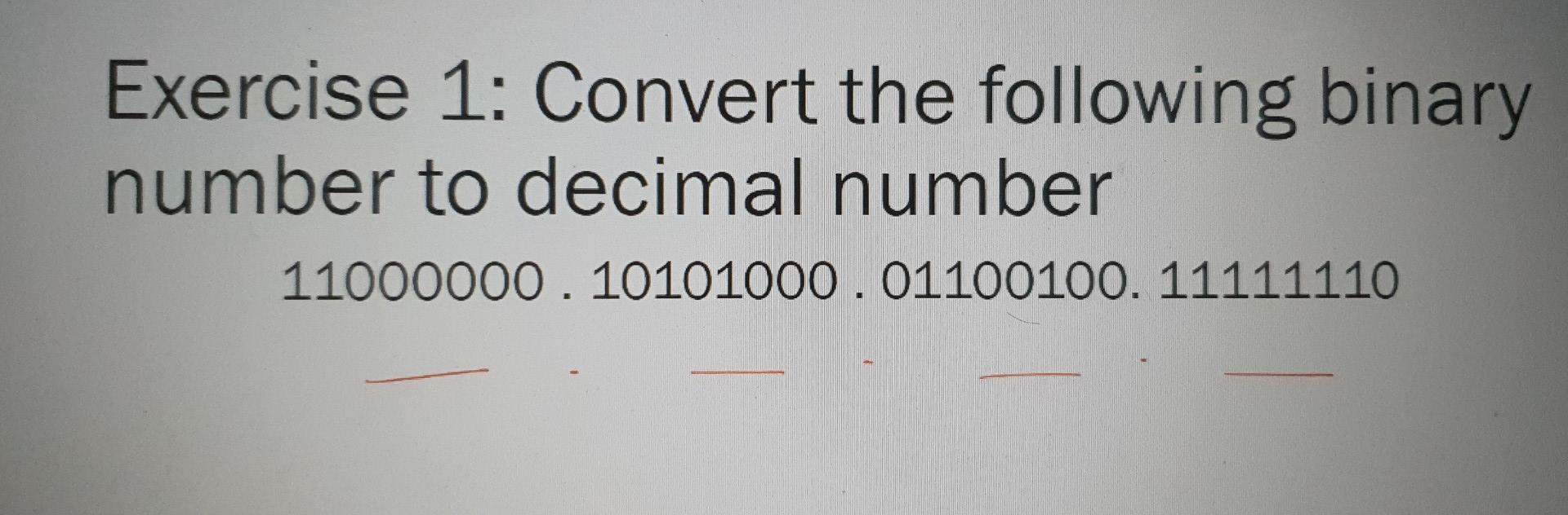 Solved Exercise 1: Convert the following binary number to | Chegg.com