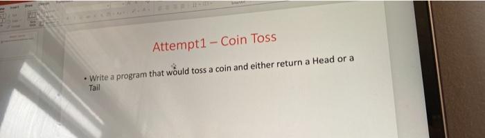 Solved write a program that would tss a coin either return a | Chegg.com