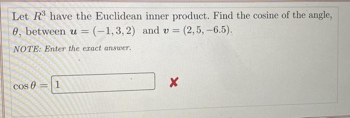 Solved Let Rhave The Euclidean Inner Product. Find The | Chegg.com ...