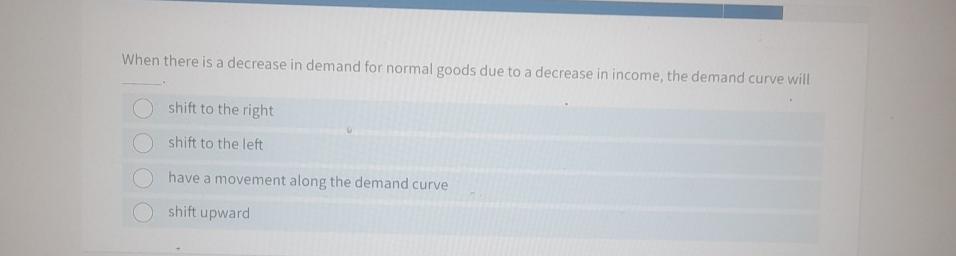 Solved When there is a decrease in demand for normal goods | Chegg.com