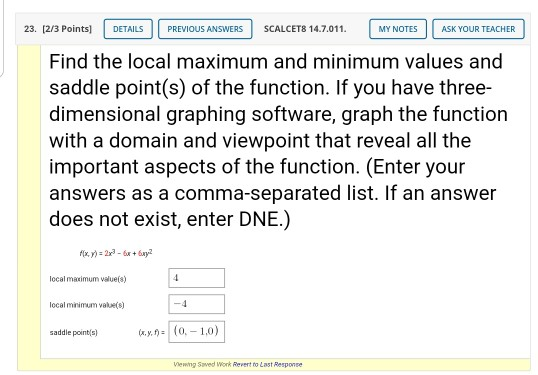 Solved Find The Local Maximum And Minimum Values And Saddle Chegg Com