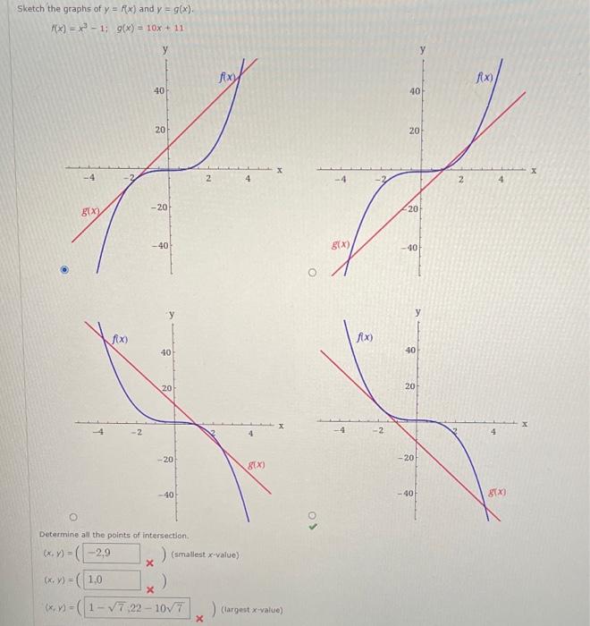 Sketch the graphs of \( y=f(x) \) and \( y=g(x) \). \[ f(x)=x^{3}-1 ; g(x)=10 x+11 \] Determine all the points of intersecton