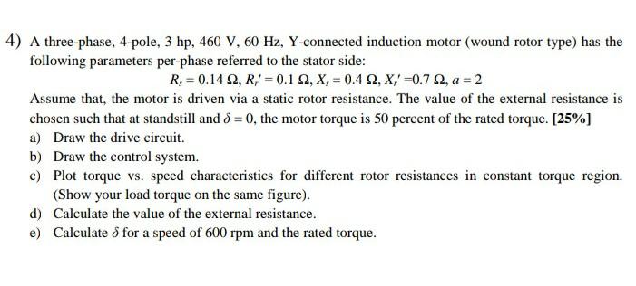 Solved 4) A three-phase, 4-pole, 3 hp, 460 V, 60 Hz, | Chegg.com
