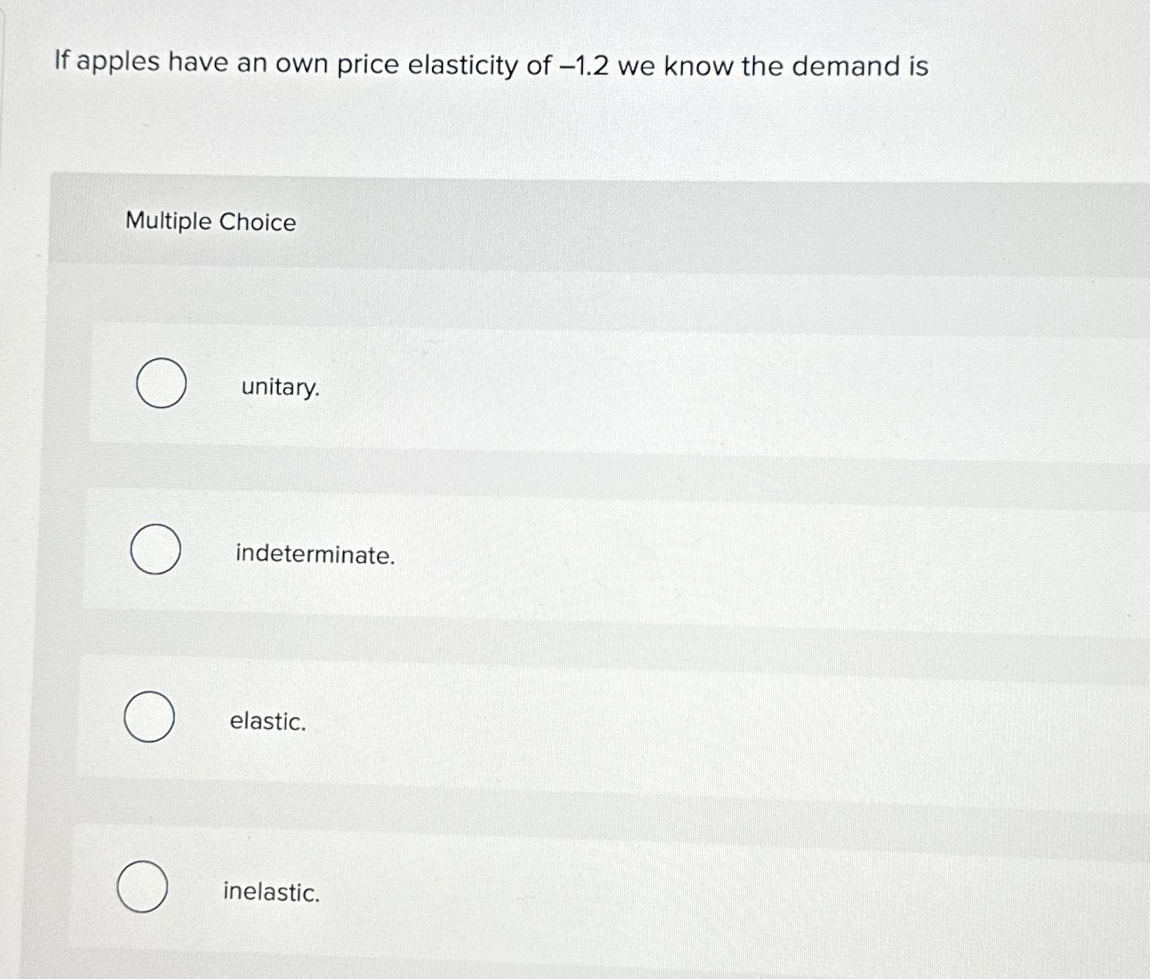 Solved If apples have an own price elasticity of 1.2 ﻿we
