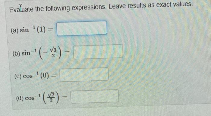 Solved Evaluate the following expressions. Leave results as | Chegg.com