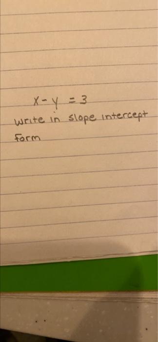 solved-x-y-3-write-in-slope-intercept-form-chegg