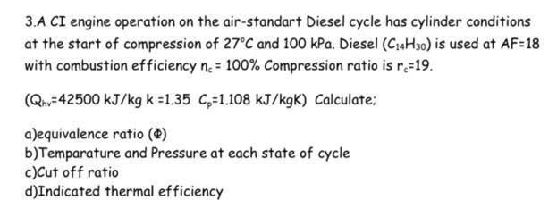 Solved 3.A CI engine operation on the air-standart Diesel | Chegg.com