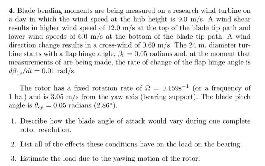 Solved 4. Blade bending moments are being measured on a | Chegg.com