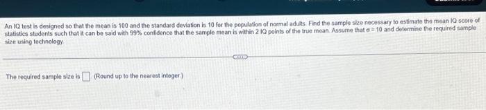 Solved An IQ test is designed so that the mean is 100 and | Chegg.com