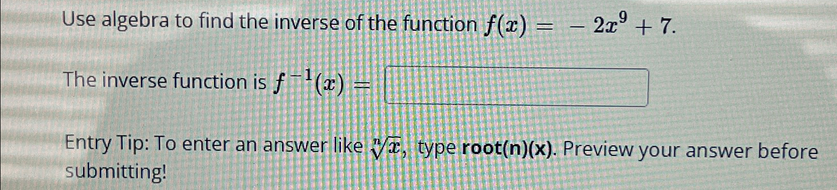 Solved Use algebra to find the inverse of the function | Chegg.com