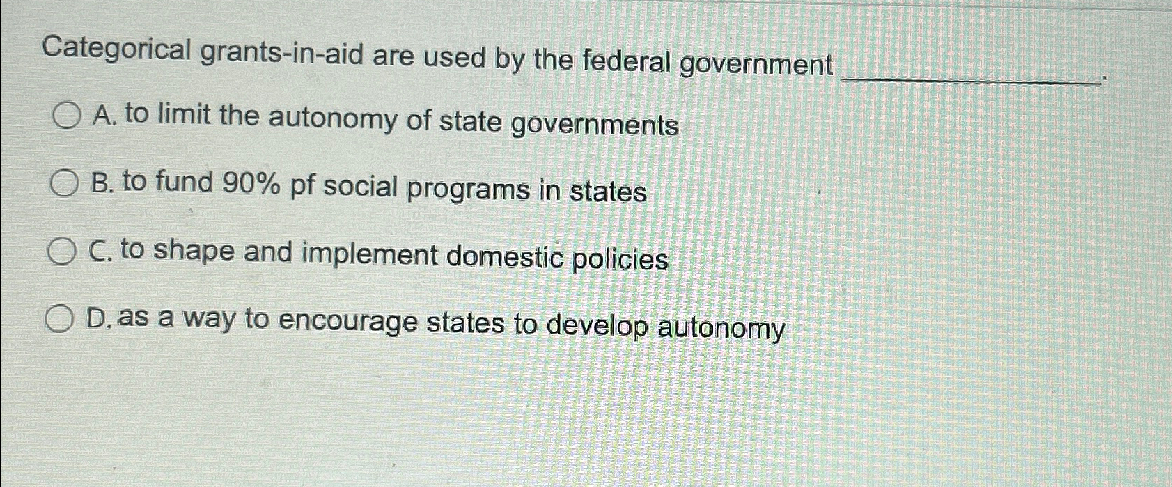 Solved Categorical grants-in-aid are used by the federal | Chegg.com