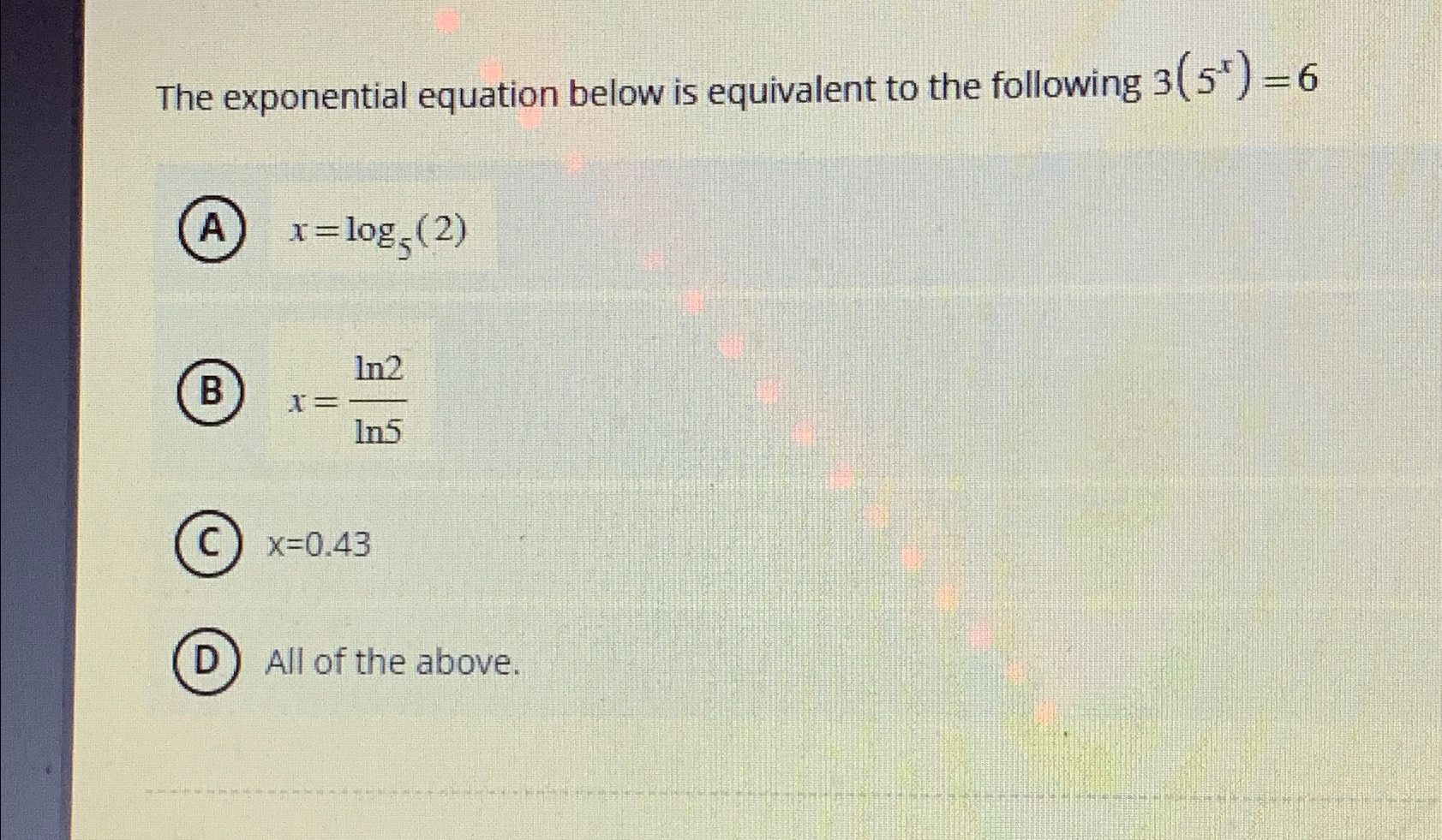 Solved The exponential equation below is equivalent to the | Chegg.com