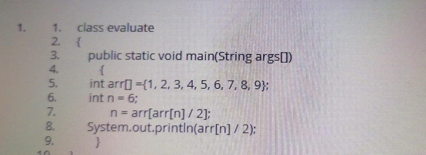 Solved class evaluate 2. { public static void main(String | Chegg.com