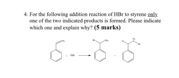 Solved 4. For the following addition reaction of HBr to | Chegg.com