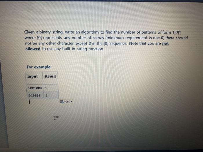 Solved Given a binary string, write an algorithm to find the | Chegg.com