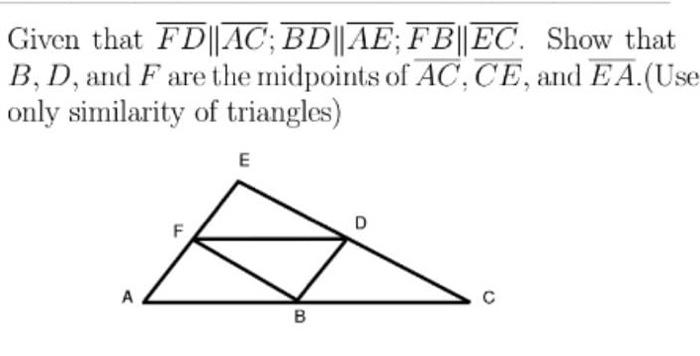 Solved Given That Fd Ac Ae Fb Ec Show That B D Chegg Com