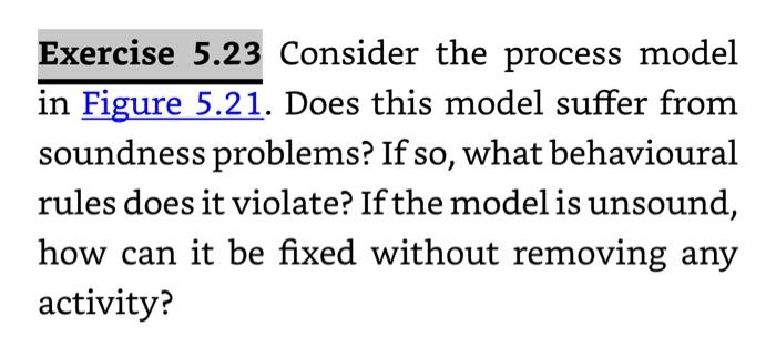 Solved Exercise 5.23 Consider the process model in Figure | Chegg.com