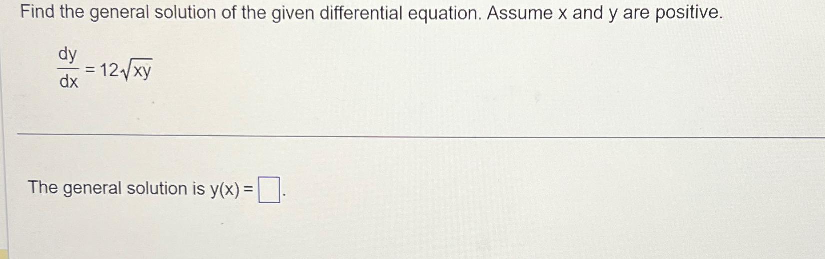 Solved Find the general solution of the given differential | Chegg.com