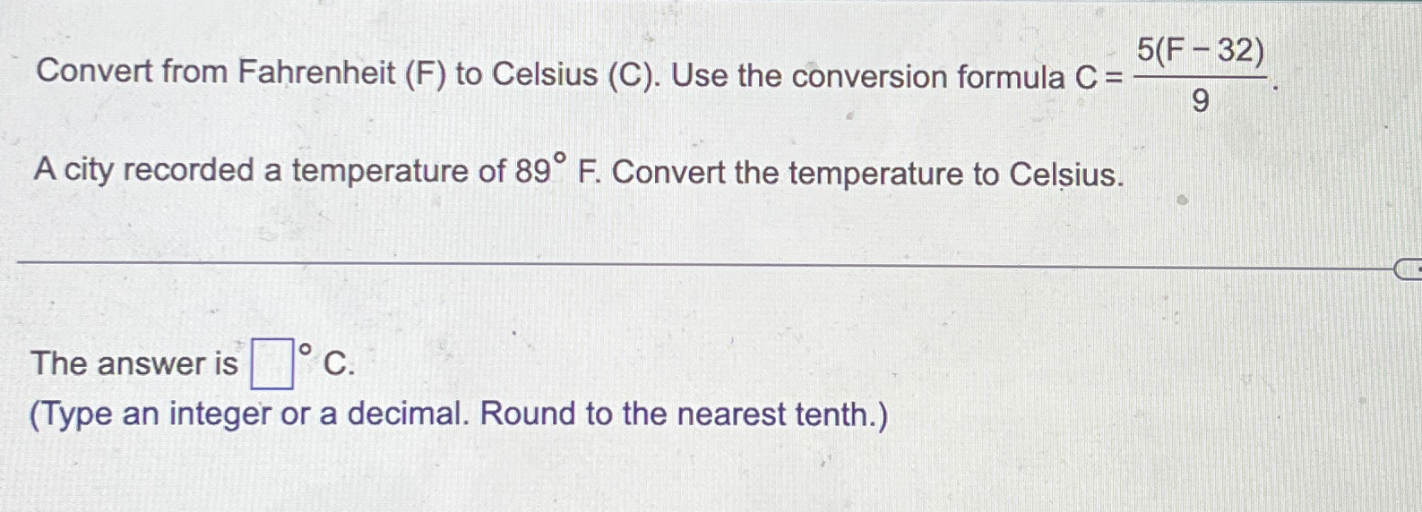 Solved 5 Use the formula C = (F-32) for conversion between