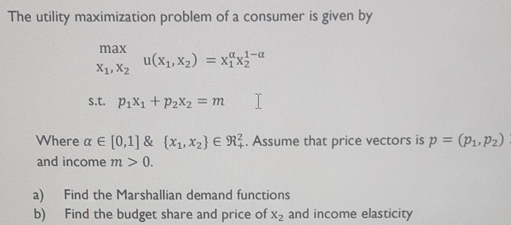 Solved The Utility Maximization Problem Of A Consumer Is | Chegg.com