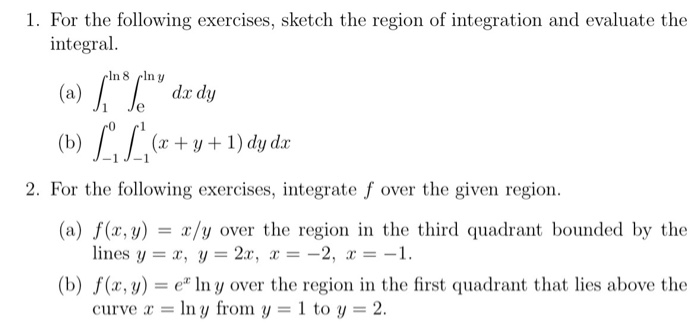 Solved 1. For the following exercises, sketch the region of | Chegg.com