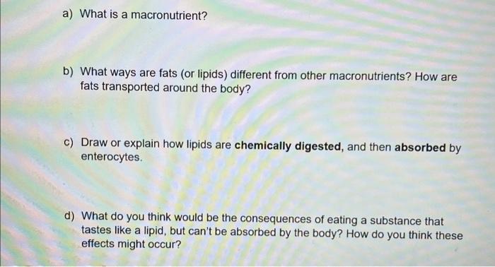 Solved A) What Is A Macronutrient? B) What Ways Are Fats (or | Chegg.com