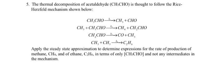 Solved 5. The thermal decomposition of acetaldehyde (CH3CHO) | Chegg.com