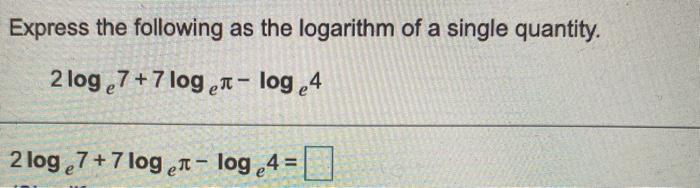Solved Express the following as the logarithm of a single | Chegg.com