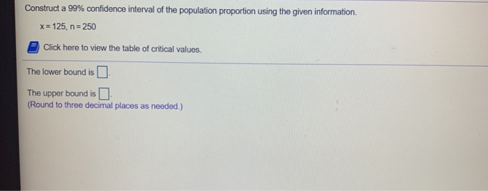 Solved Construct a 99% confidence interval of the population | Chegg.com