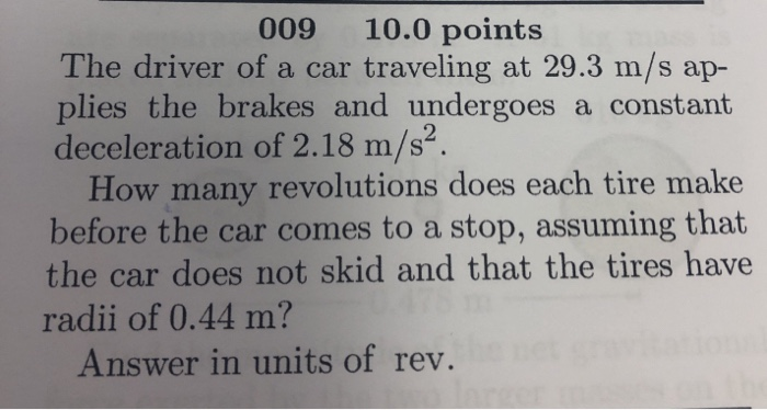 Solved 10.0 Points 009 The Driver Of A Car Traveling At 29.3 | Chegg.com