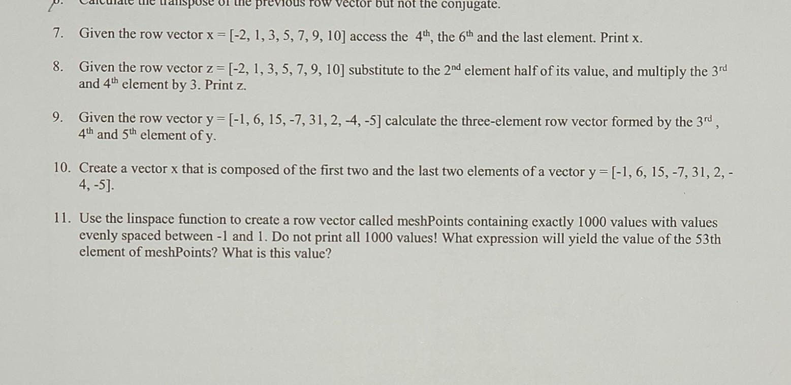 Solved 7. Given the row vector x 2 1 3 5 7 9 10 access Chegg