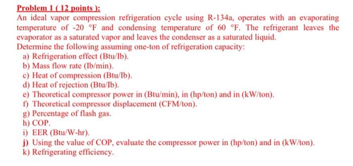 Solved Problem 1 ( 12 points ): An ideal vapor compression | Chegg.com