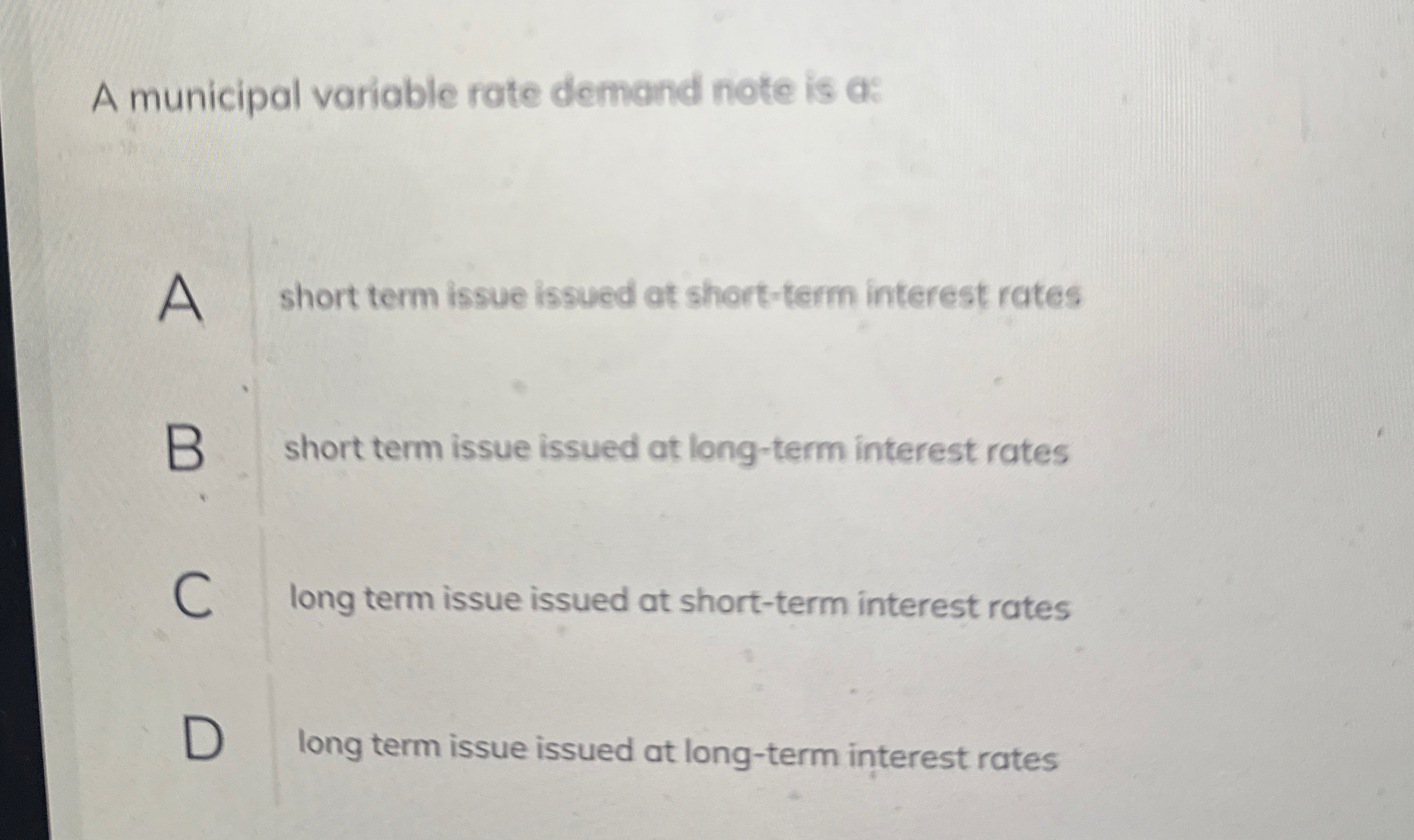 Solved A municipal variable rate demand note is α ﻿:A short | Chegg.com