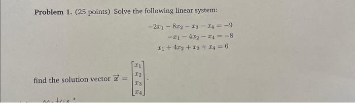 Solved Problem 1. (25 points) Solve the following linear | Chegg.com