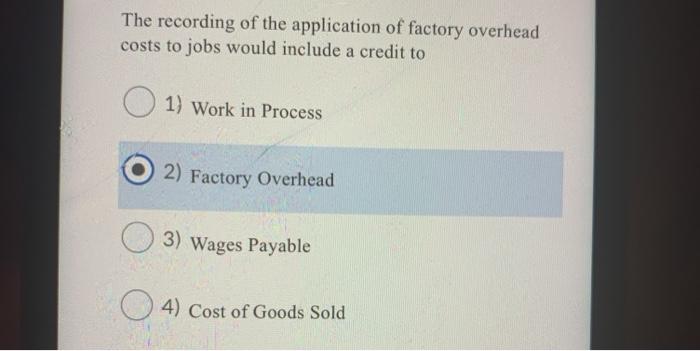 solved-the-recording-of-the-application-of-factory-overhead-chegg