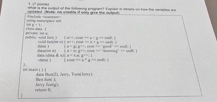 Solved 1. (7 points) what is the output of the following | Chegg.com