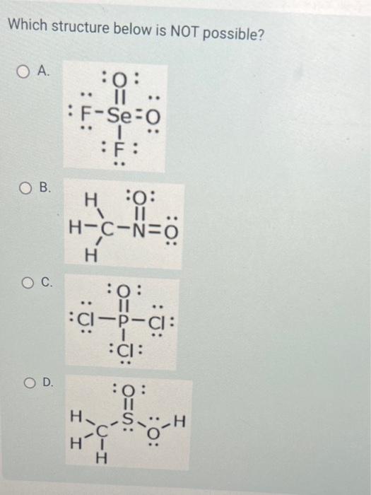 Solved Which structure below is NOT possible? | Chegg.com