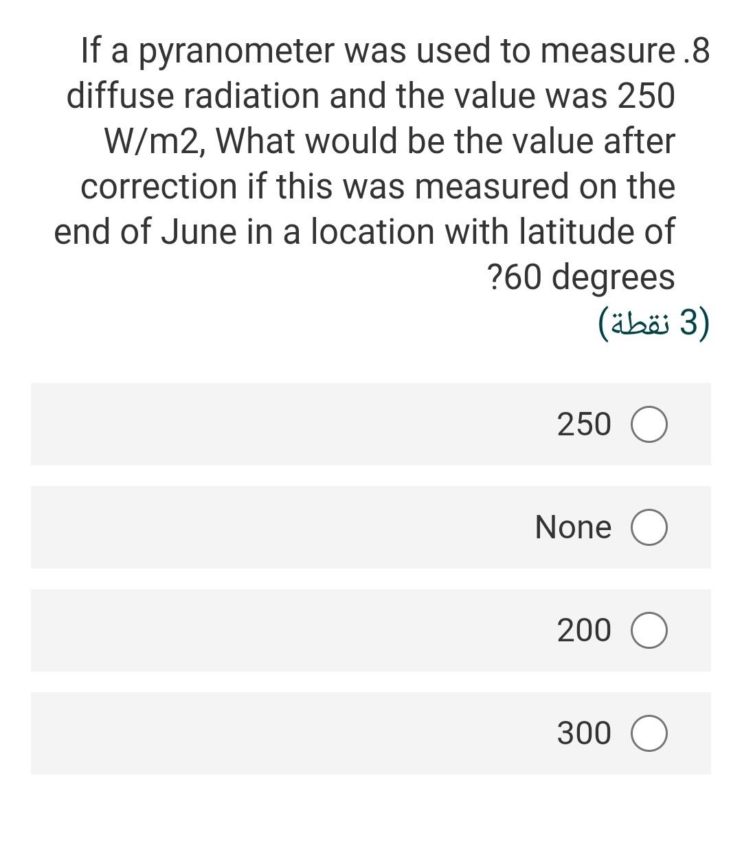 Solved If a pyranometer was used to measure.8 diffuse