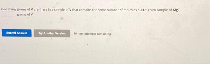 Solved How many grams of V are there in a sample of V that | Chegg.com