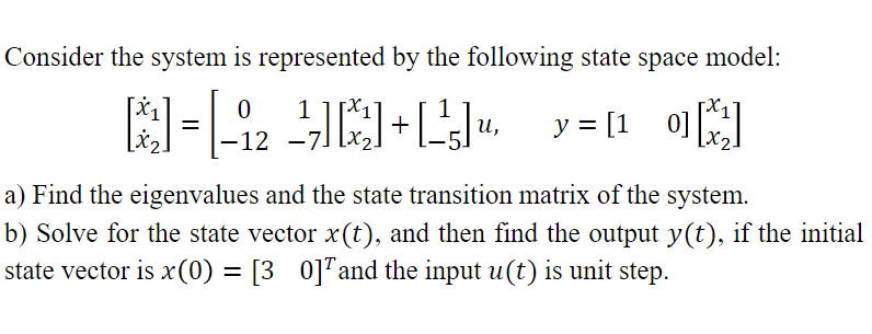 Solved state space Consider the system is represented by the | Chegg.com