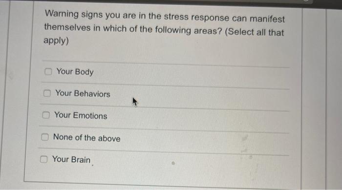 Solved Warning signs you are in the stress response can | Chegg.com