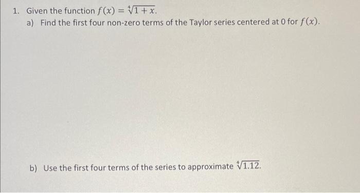Solved 1. Given the function f(x)=41+x. a) Find the first | Chegg.com