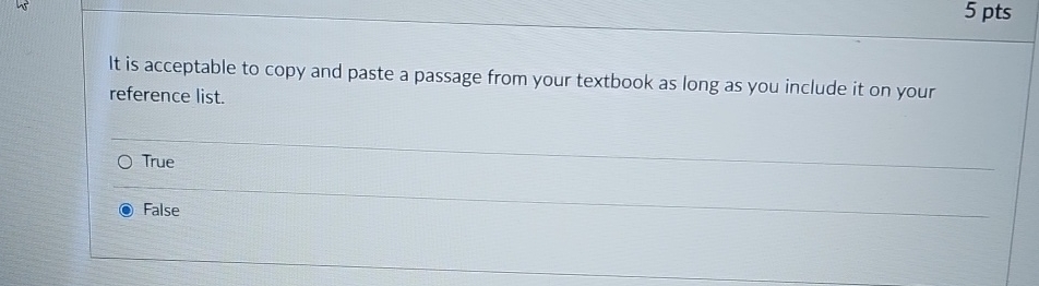 Solved 5 ptsIt is acceptable to copy and paste a passage | Chegg.com
