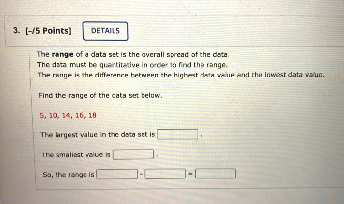 Solved 3. [-15 Points] DETAILS The range of a data set is | Chegg.com