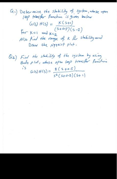 Solved Q1) Determine the stability of system, whose open | Chegg.com