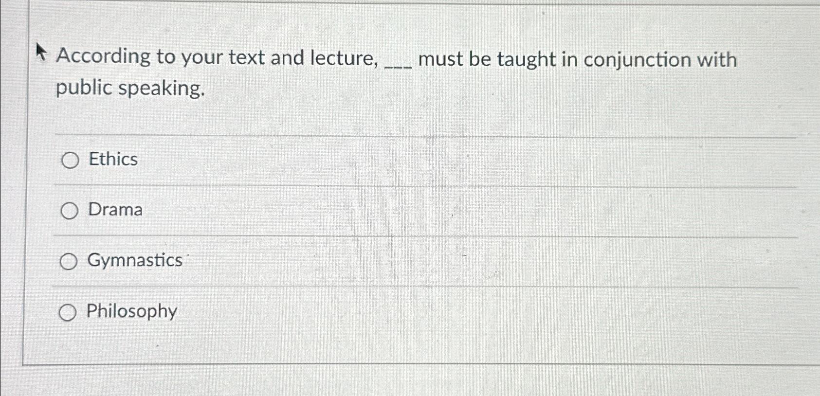 Solved According to your text and lecture, must be taught in | Chegg.com