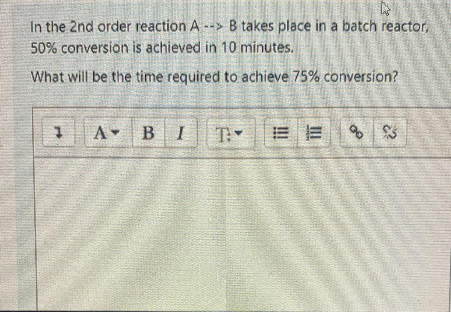 Solved In The 2 Nd Order Reaction A→B Takes Place In A Batch | Chegg.com