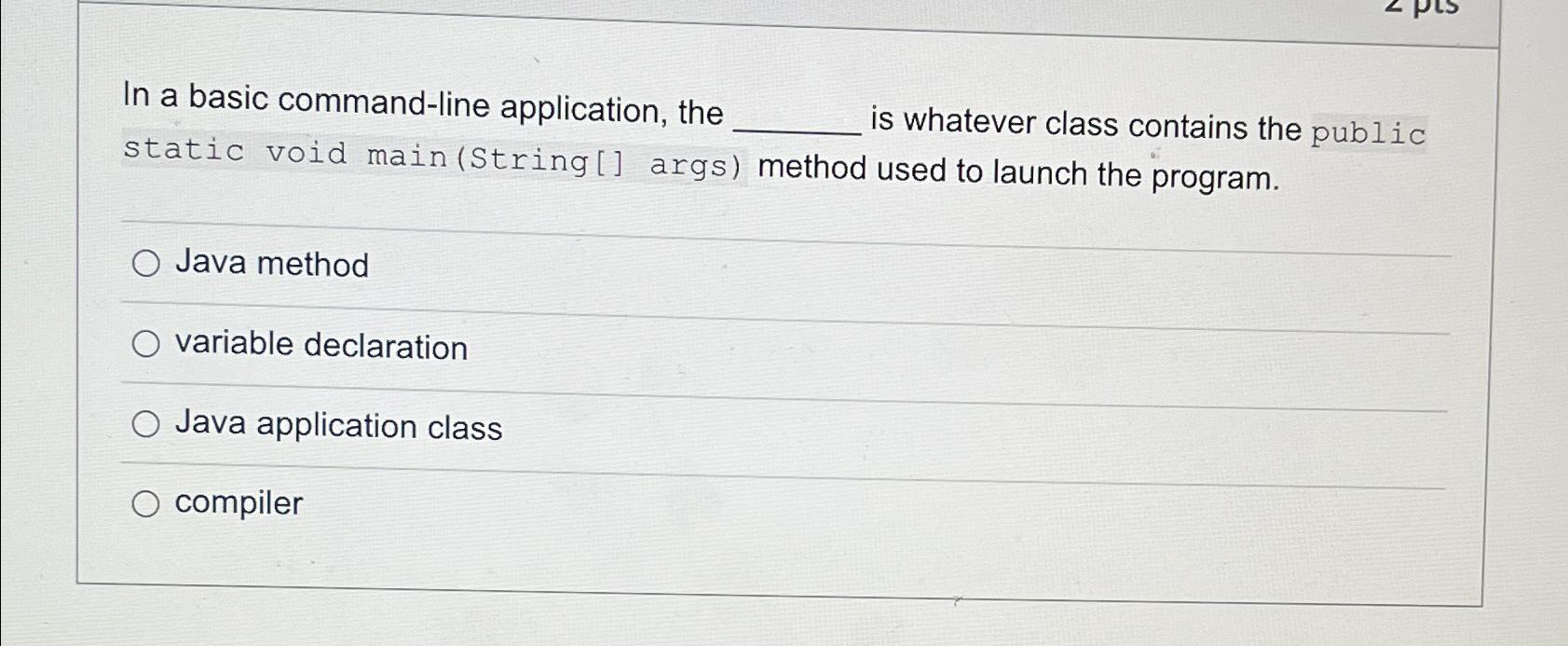 Solved In a basic command-line application, the is whatever | Chegg.com