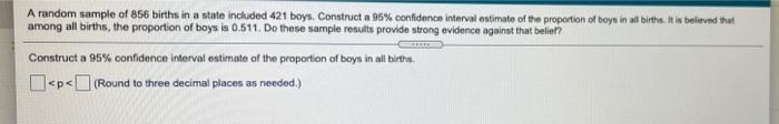 Solved A random sample of 856 births in a state included 421 | Chegg.com
